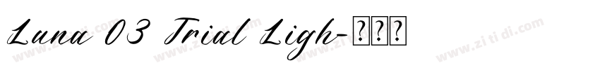 Luna 03 Trial Ligh字体转换